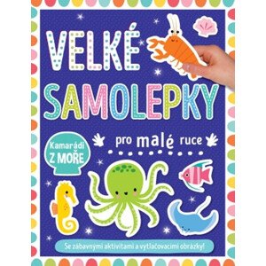 Velké samolepky pro malé ruce - Kamarádi z moře
