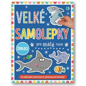 Velké samolepky pro malé ruce - Žraloci
