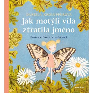 Jak motýlí víla ztratila jméno