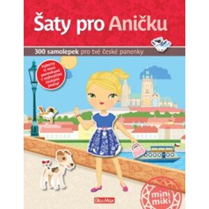 Šaty pro Aničku - kniha samolepek pro tvé české panenky