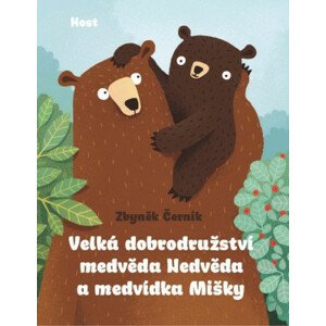 Velká dobrodružství medvěda Nedvěda a medvídka Mišky